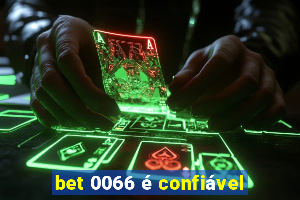 bet 0066 é confiável